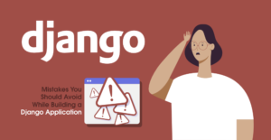 How to avoid Django framework mistakes