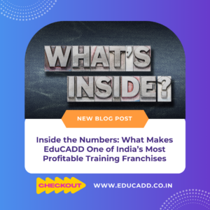 Inside the Numbers: What Makes EduCADD One of India’s Most Profitable Training Franchises