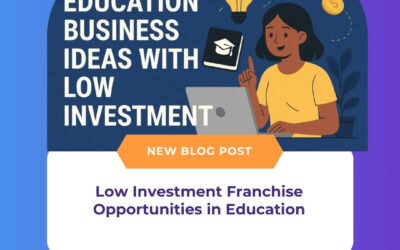 Low Investment Franchise Opportunities in Education