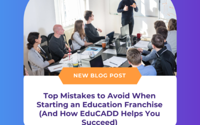 Top Mistakes to Avoid When Starting an Education Franchise (And How EduCADD Helps You Succeed)