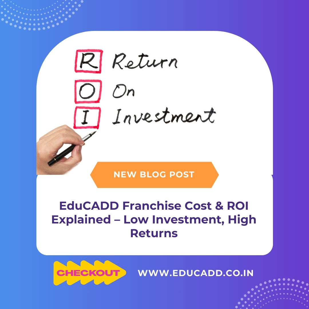 EduCADD Franchise Investment Guide
