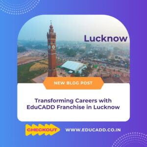 EduCADD Franchise Lucknow Careers