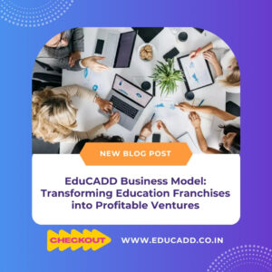 EduCADD Franchise Model