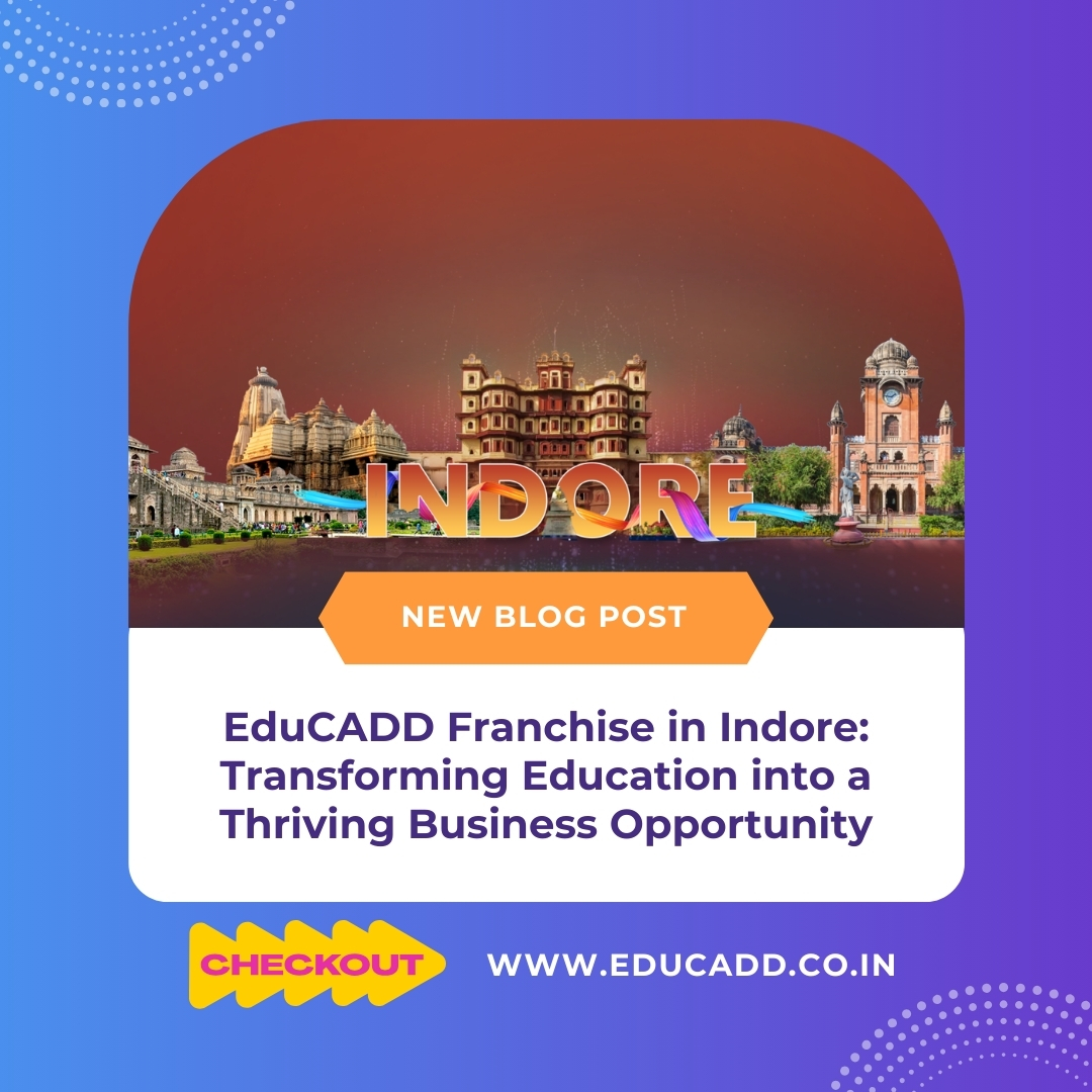 EduCADD Franchise Indore