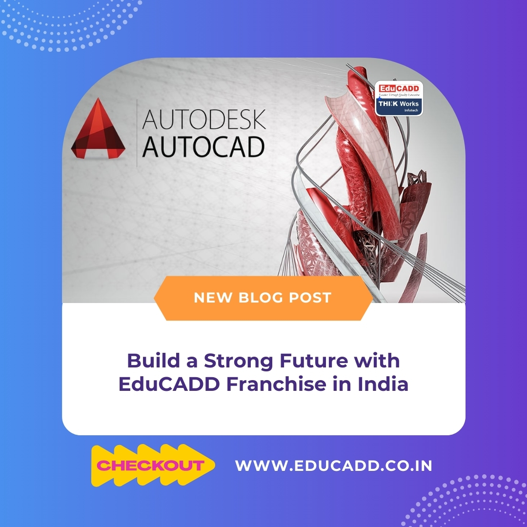 EduCADD Franchise Opportunity India