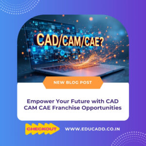 CAD CAM CAE Franchise