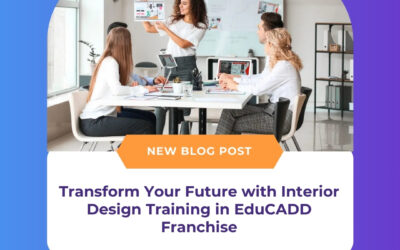 Transform Your Future with Interior Design Training in EduCADD Franchise