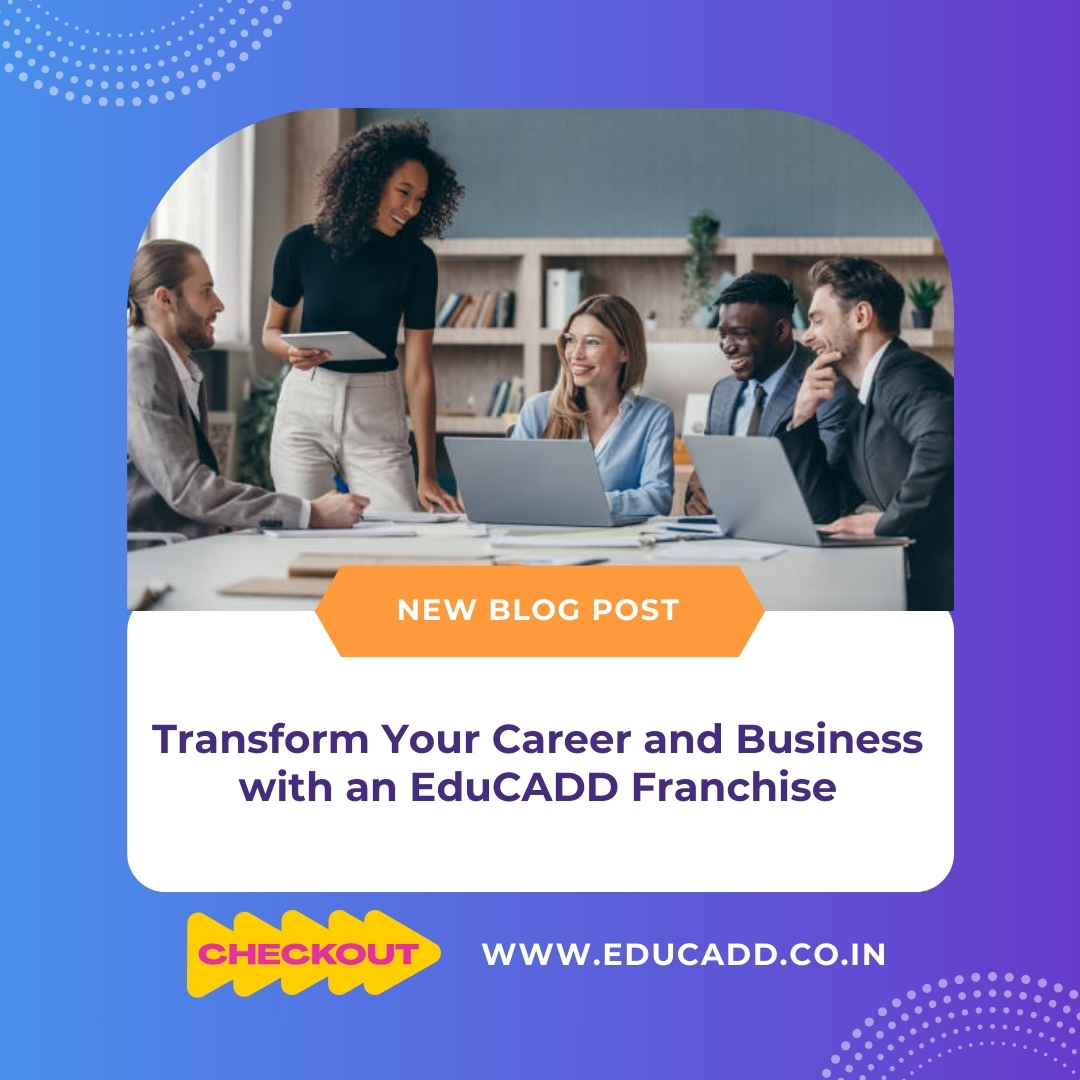 EduCADD Franchise Opportunities