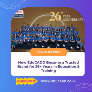 EduCADD trusted brand in education and training for 25+ years