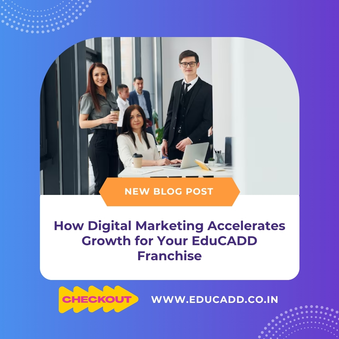 EduCADD Franchise Digital Marketing