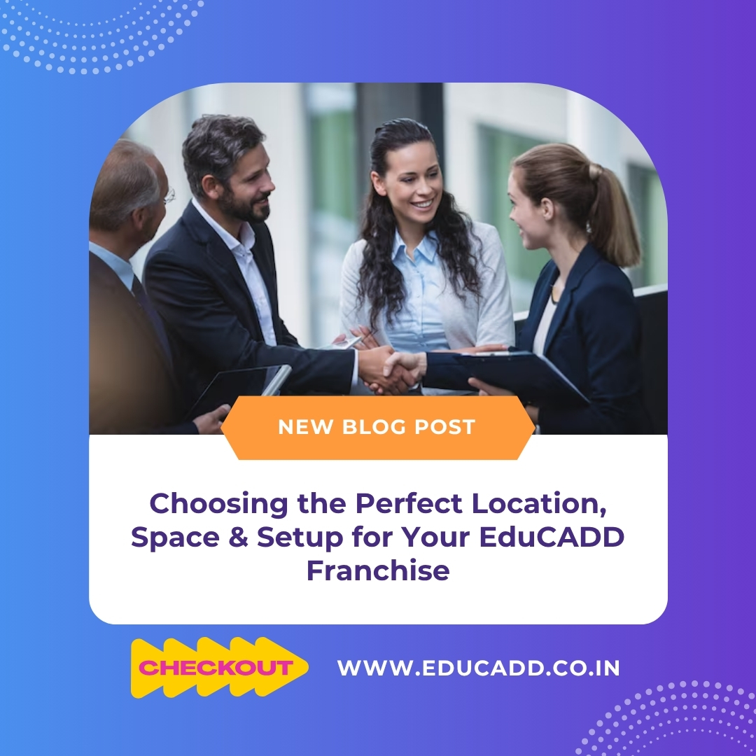 EduCADD Franchise Setup Tips