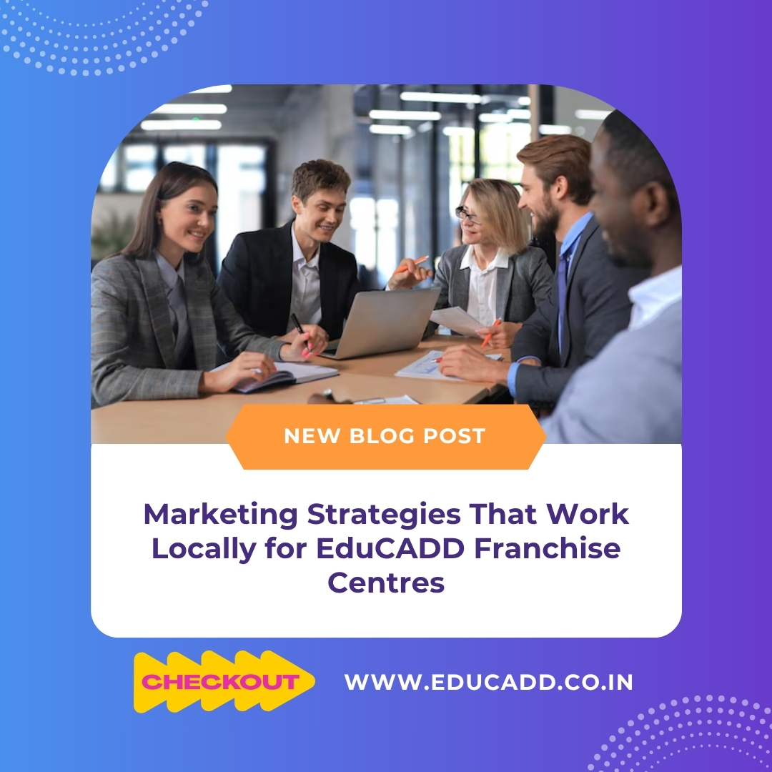 Local EduCADD Franchise Marketing