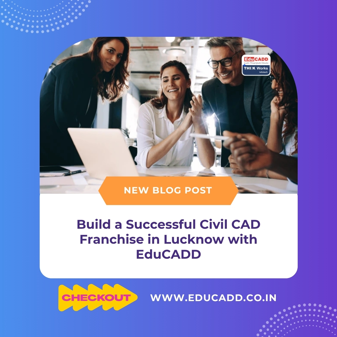 Civil CAD Franchise Lucknow
