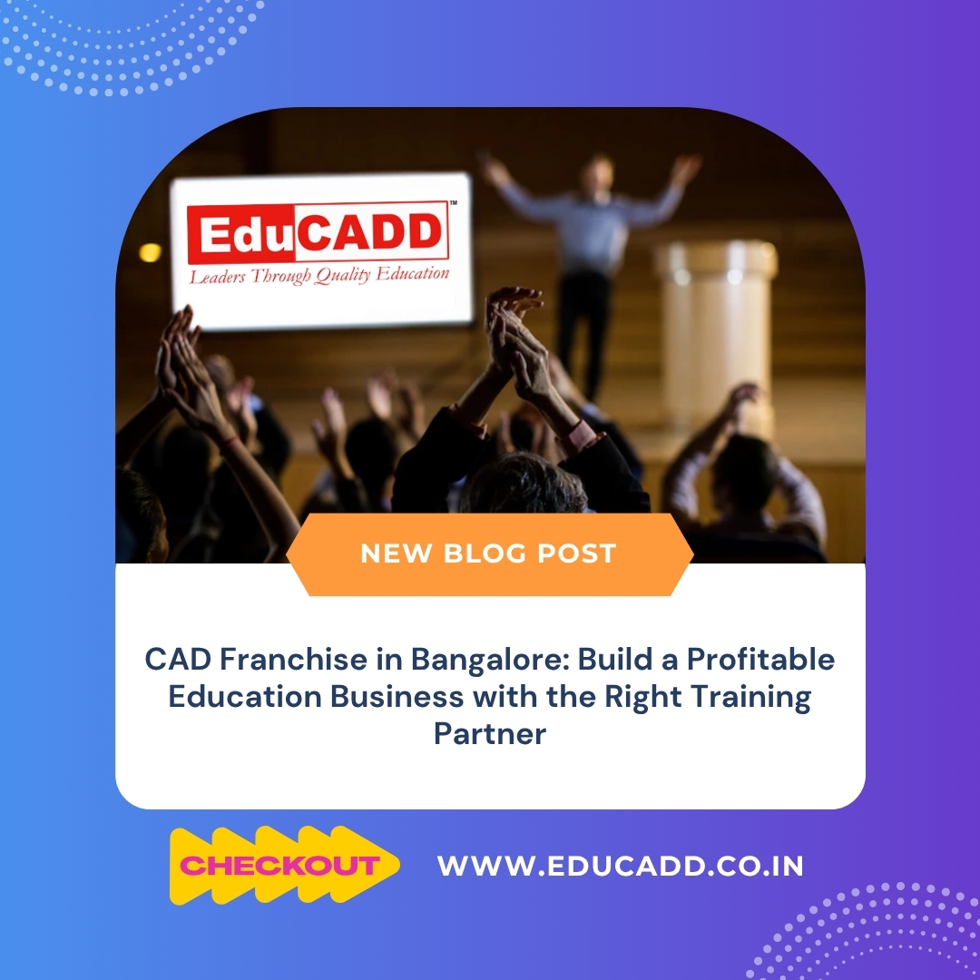 CAD Franchise Bangalore Opportunity