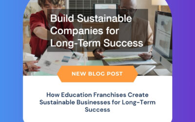 How Education Franchises Create Sustainable Businesses for Long-Term Success