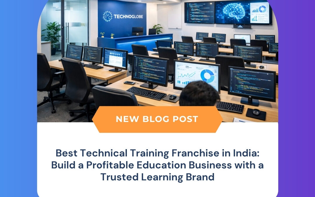 Best Technical Training Franchise in India: Build a Profitable Education Business with a Trusted Learning Brand