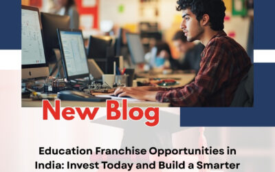 Education Franchise Opportunities in India: Invest Today and Build a Smarter Business Future