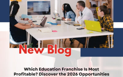 Which Education Franchise Is Most Profitable? Discover the 2026 Opportunities That Can Build a Stronger Business