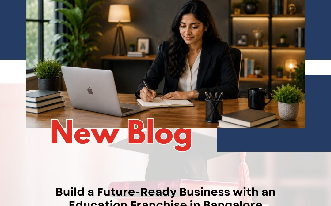Build a Future-Ready Business with an Education Franchise in Bangalore