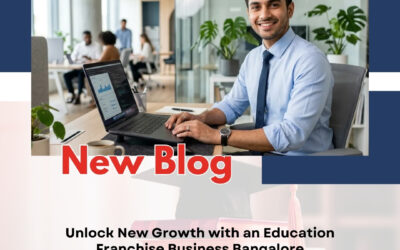 Unlock New Growth with an Education Franchise Business Bangalore