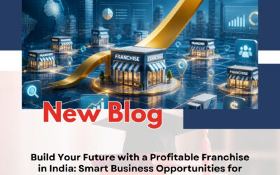 Build Your Future with a Profitable Franchise in India: Smart Business Opportunities for 2026